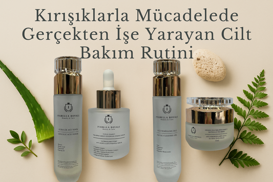 Kırışıklıklarla Mücadelede Gerçekten İşe Yaran Cilt Bakım Rutini